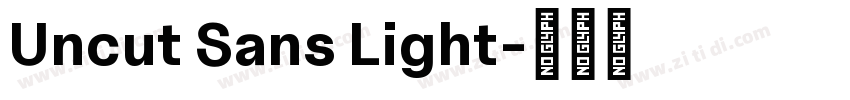 Uncut Sans Light字体转换